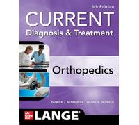 CURRENT Diagnosis & Treatment Orthopedics, Sixth Edition (SURGERY)