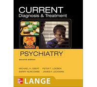 CURRENT Diagnosis & Treatment Psychiatry, Second Edition (LANGE CURRENT Series)