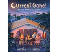 Current Gone! : Stars Shine Brighter in a Blackout (A Picture Book)