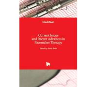 Current Issues and Recent Advances in Pacemaker Therapy