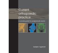 Current Orthopaedic Practice a Concise Guide for Postgraduate Exams