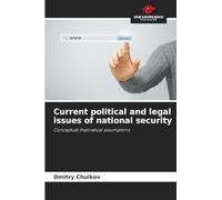 Current political and legal issues of national security: Conceptual theoretical assumptions