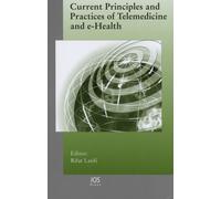 Current Principles and Practices of Telemedicine and e-Health