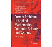 Current Problems in Applied Mathematics, Computer Science and Systems: CPAMCS 2025 (Lecture Notes in Networks and Systems, 5592)