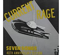 Current Rage - Seven Songs (40th Anniversary Expanded Edition) [VINYL]