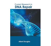 Current Research in DNA Repair