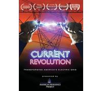 Current Revolution: Transforming America's Electric Grid