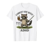 Current Side Quest Brought to You By ADHD Cute Raccoon T-Shirt