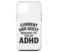 Current Side Quest Brought to You by ADHD Meme Case for iPhone 12 mini