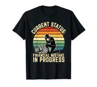 Current Status Financial Mistake in Progress Car Mechanic T-Shirt