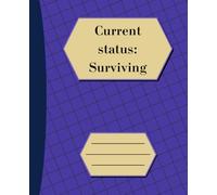 Current Status Surviving: Simple Composition Notebook | Medium Size | Graph Paper | Good For School (Kids, Children), College (Students), Work (Engineering, Mathematical) | 120 Pages
