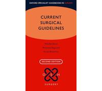 Current Surgical Guidelines (Oxford Specialist Handbooks in Surgery)