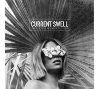 CURRENT SWELL - WHEN TO TALK AND WHEN TO LISTEN 180GR. VINYL LP NEW