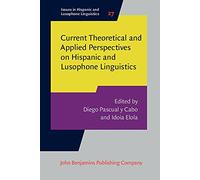 Current Theoretical and Applied Perspectives on Hispanic and Lusophone Linguistics: 27