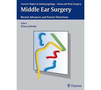 Current Topics in Otolaryngology – Middle Ear Surgery: Recent Advances & Future Directions – Thieme
