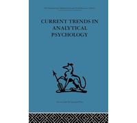 Current Trends in Analytical Psychology: Proceedings of the first international congress for analytical psychology