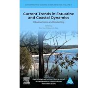 Current Trends in Estuarine and Coastal Dynamics: Observations and Modelling (Volume 4) (Estuarine and Coastal Sciences Series, Volume 4)