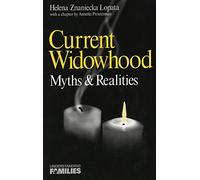 Current Widowhood: Myths & Realities (Understanding Families series)