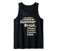 Currently Experiencing Summer Break Contact Someone Else Tank Top