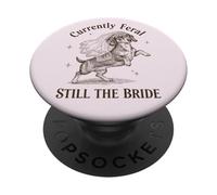 Currently Feral Still The Bride Bachelorette PopSockets Adhesive PopGrip