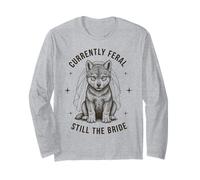 Currently Feral Still The Bride Funny Wedding Long Sleeve T-Shirt