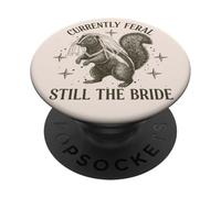 Currently Feral Still The Bride Squirrel Wedding PopSockets Adhesive PopGrip