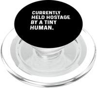Currently Held Hostage by Tiny Human New Parent Mom Dad Baby PopSockets PopGrip for MagSafe
