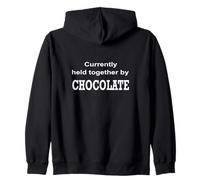 Currently Held Together by Chocolate Funny Chocolate Design Zip Hoodie
