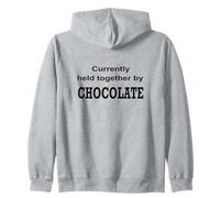 Currently Held Together by Chocolate Funny Chocolate Design Zip Hoodie
