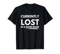 Currently lost in a good book T-Shirt