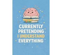 Currently Pretending I Understand Everything - Funny Study Notebook for Students & Teens: 110-page squared notebook, 6x9 format, matte cover
