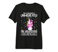 Currently Unmedicated and Unsupervised Funny Unicorn Lady Premium T-Shirt