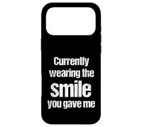 Currently Wearing The Smile You Gave Me Funny Cheesy Pickup Case for iPhone 17 Pro Max