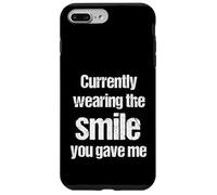 Currently Wearing The Smile You Gave Me Funny Cheesy Pickup Case for iPhone 7 Plus/8 Plus