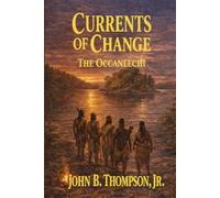 Currents of Change: The Occaneechi (Lake Gaston Short-Story Series)