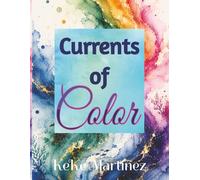 Currents of Color: 25 beautiful illustrations | 8.5 x 11| single-sided pages to prevent bleed-through