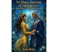 Currents of Knowledge: An Isekai Romantasy: 3 (The Naga Sisters Chronicles)