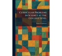 Curricular Problems in Science at the College Level