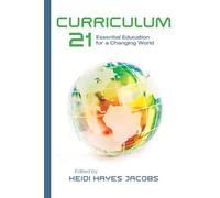 Curriculum 21: Essential Education for a Changing World (Professional Development)