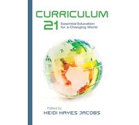 Curriculum 21: Essential Education for a Changing World (Professional Development)