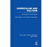 Curriculum and Culture (RLE: Education) : Schooling in a Pluralist Society