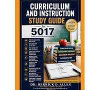 Curriculum and Instruction Study Guide for 5017 Praxis and Certification Exam Prep (Teacher Certification Mastery Series)