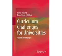 Curriculum Challenges for Universities: Agenda for Change