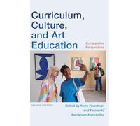 Curriculum, Culture, and Art Education: Comparative Perspectives (SUNY series, Innovations in Curriculum)