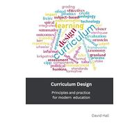 Curriculum Design: Principles and practice for modern education