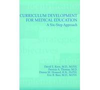 Curriculum Development for Medical Education: A Six-Step Approach