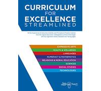 Curriculum for Excellence: Streamlined: All the Experiences & Outcomes (Es & Os), edited and redesigned for improved usability: All the Experiences & ... Os), fully redesigned for improved usability.