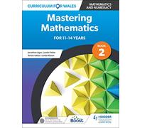 Curriculum for Wales: Mastering Mathematics for 11-14 years: Book 2