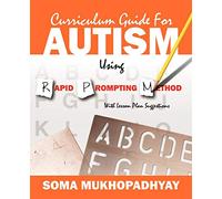 Curriculum Guide for Autism Using Rapid Prompting Method: With Lesson Plan Suggestions