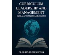 CURRICULUM LEADERSHIP and MANAGEMENT: Global Aspect, Theory, and Practice